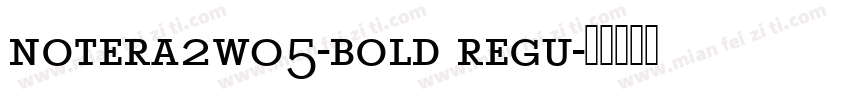 notera2w05-bold regu字体转换